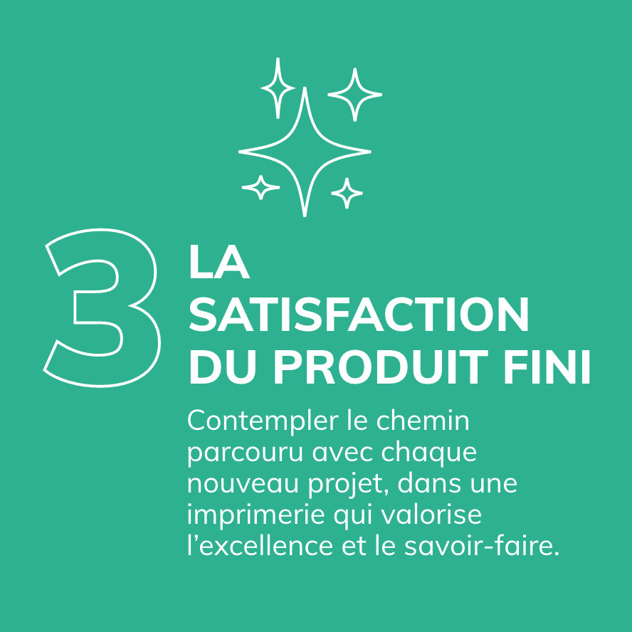 Raison 3 - La satisfaction du produit fini