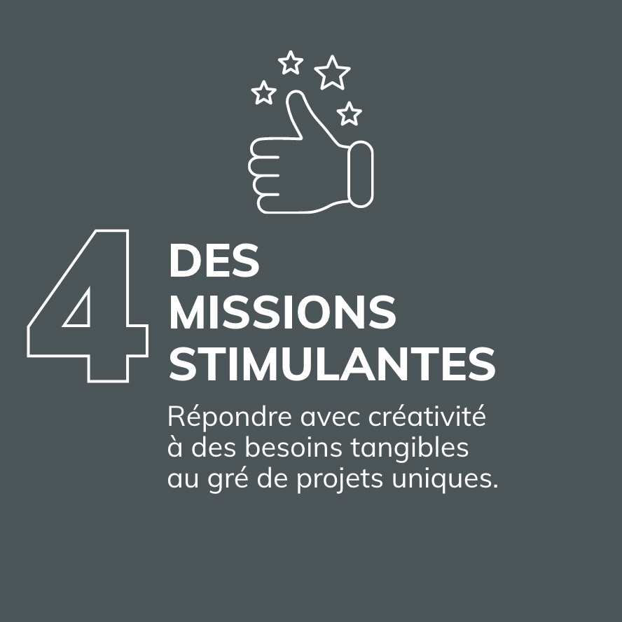 Raison 4 - Des missions stimulantes